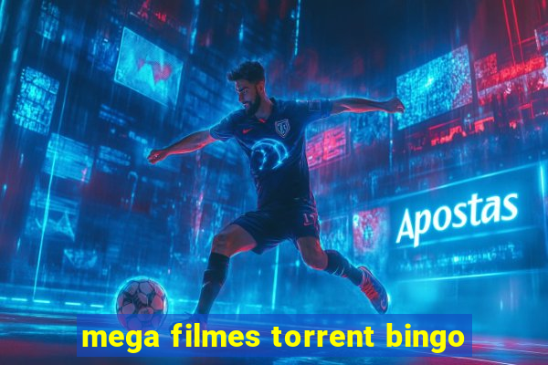 mega filmes torrent bingo